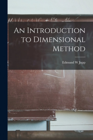 Knjiga An Introduction to Dimensional Method Edmund W. Jupp