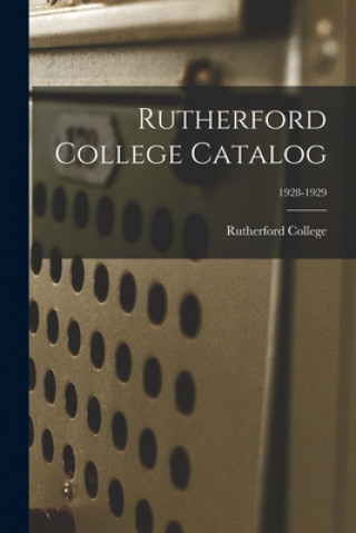 Buch Rutherford College Catalog; 1928-1929 Rutherford College