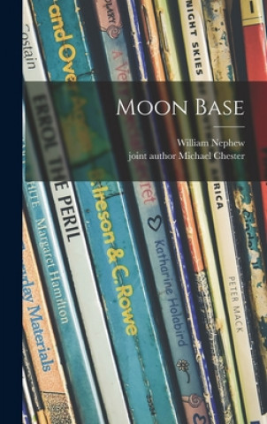 Knjiga Moon Base William Nephew