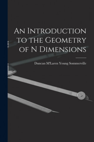 Könyv An Introduction to the Geometry of N Dimensions Duncan m'Laren Young 18 Sommerville