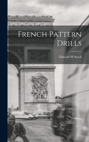 Knjiga French Pattern Drills Edward M. Stack