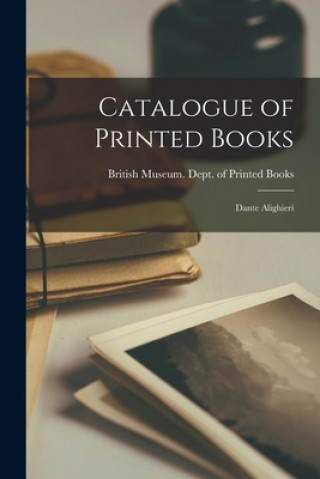 Könyv Catalogue of Printed Books British Museum Dept of Printed Books