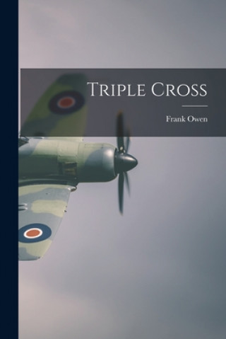 Buch Triple Cross Frank Owen