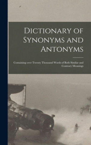 Könyv Dictionary of Synonyms and Antonyms Anonymous