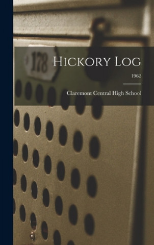 Knjiga Hickory Log; 1962 Claremont Central High School