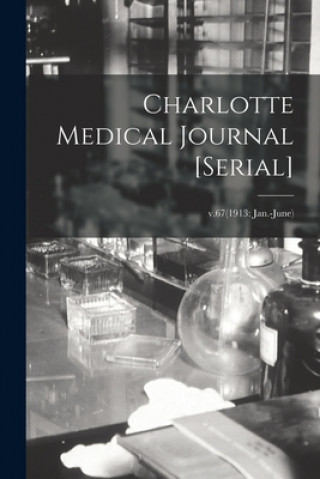 Βιβλίο Charlotte Medical Journal [serial]; v.67(1913 Anonymous