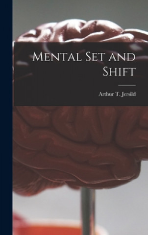 Kniha Mental Set and Shift Arthur T. (Arthur Thomas) 1. Jersild
