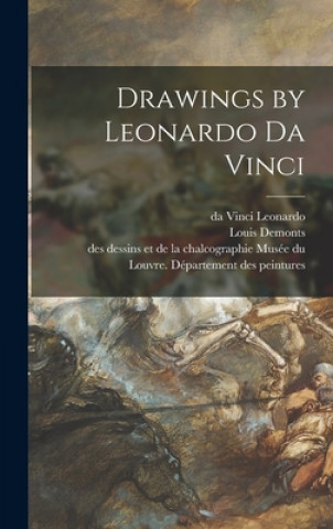 Kniha Drawings by Leonardo Da Vinci Da Vinci 1452-1519 Leonardo