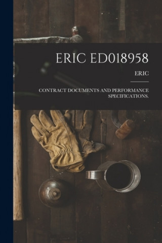 Knjiga Eric Ed018958: Contract Documents and Performance Specifications. Eric