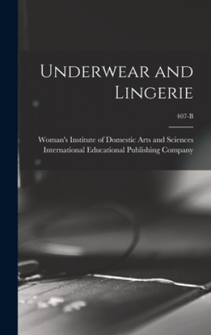 Livre Underwear and Lingerie; 407-B Woman's Institute of Domestic Arts an