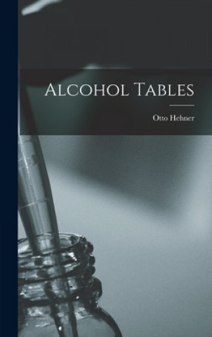 Boek Alcohol Tables [microform] Otto Hehner