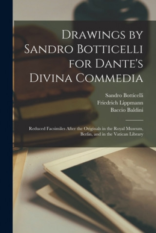 Książka Drawings by Sandro Botticelli for Dante's Divina Commedia Sandro 1444 or 5-1510 Botticelli