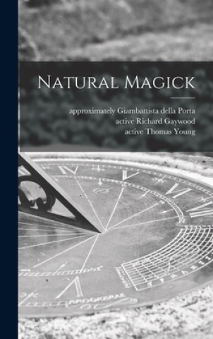 Kniha Natural Magick Giambattista Della Approximat Porta