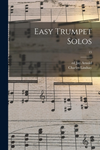 Könyv Easy Trumpet Solos; 15 Jay Ed Arnold