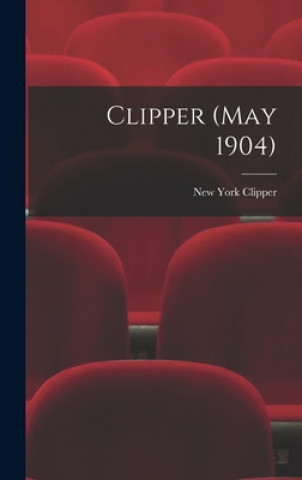Knjiga Clipper (May 1904) New York Clipper