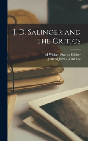 Buch J. D. Salinger and the Critics William Francis Ed Belcher