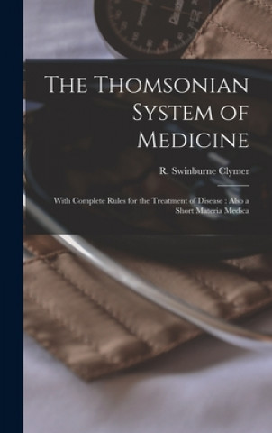 Carte Thomsonian System of Medicine R. Swinburne (Reuben Swinburn Clymer