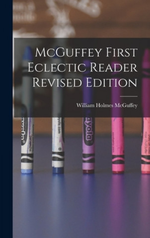 Book McGuffey First Eclectic Reader Revised Edition William Holmes 1800-1873 McGuffey