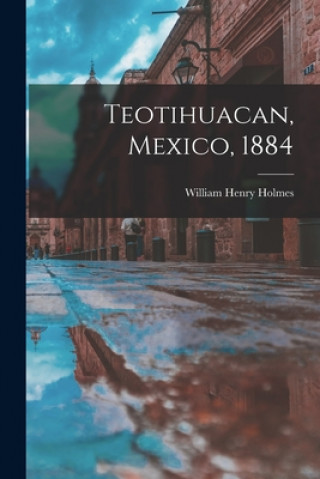 Carte Teotihuacan, Mexico, 1884 William Henry 1846-1933 Holmes