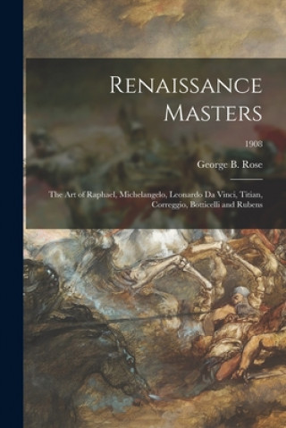 Carte Renaissance Masters George B. 1860-1943 Rose