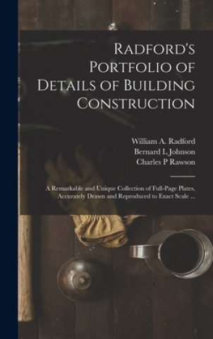 Книга Radford's Portfolio of Details of Building Construction William a. 1865- Radford