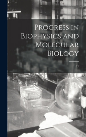 Knjiga Progress in Biophysics and Molecular Biology; 21 Anonymous