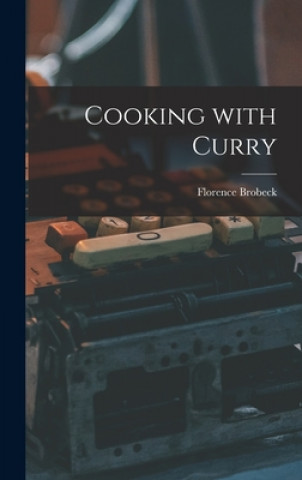Knjiga Cooking With Curry Florence 1895- Brobeck