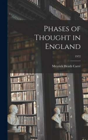 Kniha Phases of Thought in England; 1972 Meyrick Heath Carre&#769;