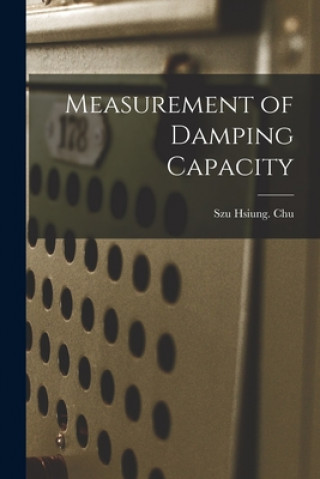 Knjiga Measurement of Damping Capacity Szu Hsiung Chu
