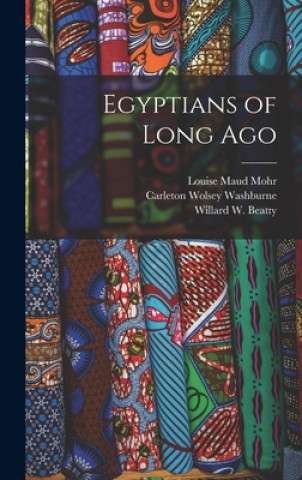 Carte Egyptians of Long Ago Louise Maud 1897- Mohr