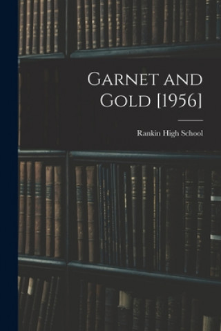 Livro Garnet and Gold [1956] N. C. ). Rankin High School (Greensboro