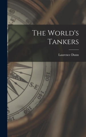 Carte The World's Tankers Laurence Dunn