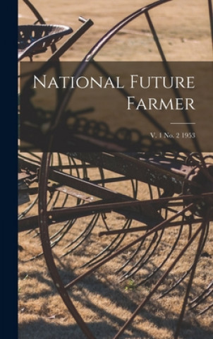 Knjiga National Future Farmer; v. 1 no. 2 1953 Anonymous