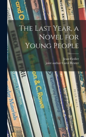 Knjiga The Last Year, a Novel for Young People Jean Fiedler