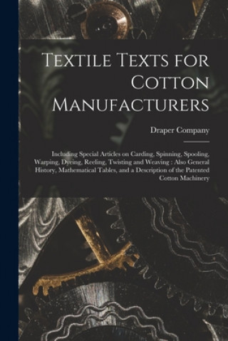 Carte Textile Texts for Cotton Manufacturers Draper Company