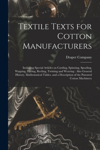 Buch Textile Texts for Cotton Manufacturers Draper Company