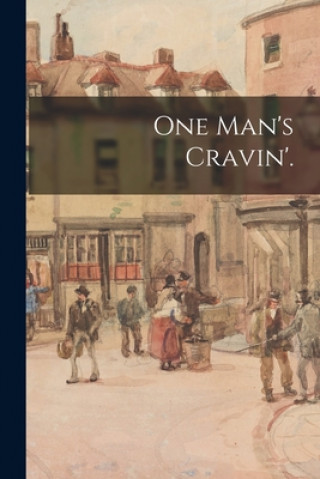 Knjiga One Man's Cravin'. Anonymous
