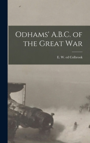 Knjiga Odhams' A.B.C. of the Great War E. W. Ed Colbrook