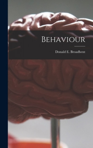 Knjiga Behaviour Donald E. (Donald Eric) Broadbent
