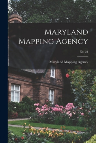 Kniha Maryland Mapping Agency; No. 24 Maryland Mapping Agency