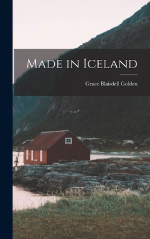 Carte Made in Iceland Grace Blaisdell 1899- Golden