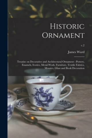 Knjiga Historic Ornament James 1851-1924 Ward