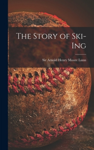 Buch The Story of Ski-ing Arnold Henry Moore Lunn