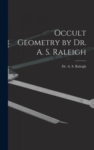 Carte Occult Geometry by Dr. A. S. Raleigh Dr a S Raleigh