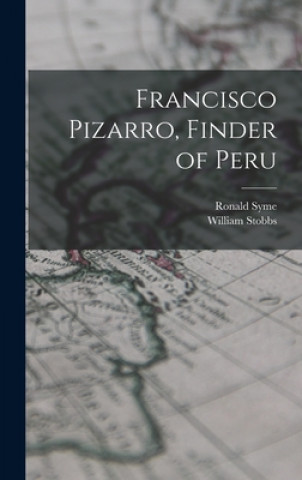 Knjiga Francisco Pizarro, Finder of Peru Ronald 1910- Syme