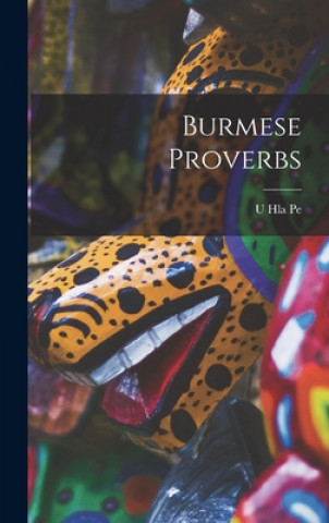 Knjiga Burmese Proverbs U. Hla Pe