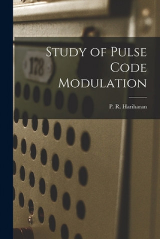 Knjiga Study of Pulse Code Modulation P R Hariharan