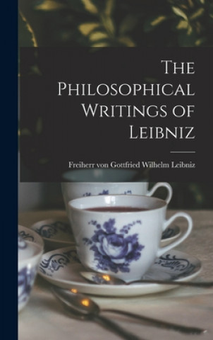 Kniha The Philosophical Writings of Leibniz Gottfried Wilhelm Freiherr Leibniz