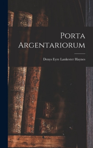 Knjiga Porta Argentariorum Denys Eyre Lankester Haynes