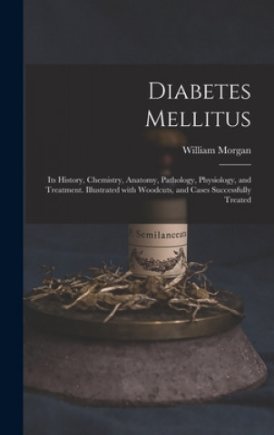 Kniha Diabetes Mellitus William Morgan